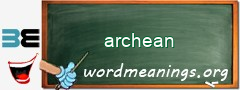 WordMeaning blackboard for archean
